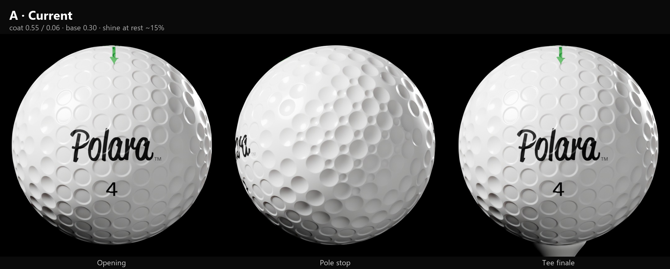 Gloss A, the current finish, at the opening, pole stop and tee